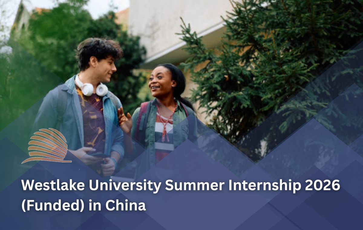 Westlake University Summer Internship 2026 in China | Funded Research Internship for International Students